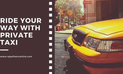 Ride Your Way with Private Taxi Service in Udaipur
